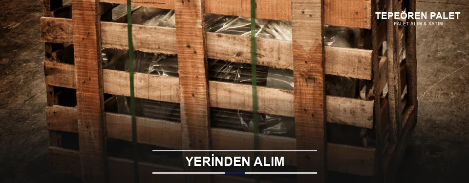 Tepeören Fabrikadan Palet Alımı Tepeören Fabrikadan Palet Alımı